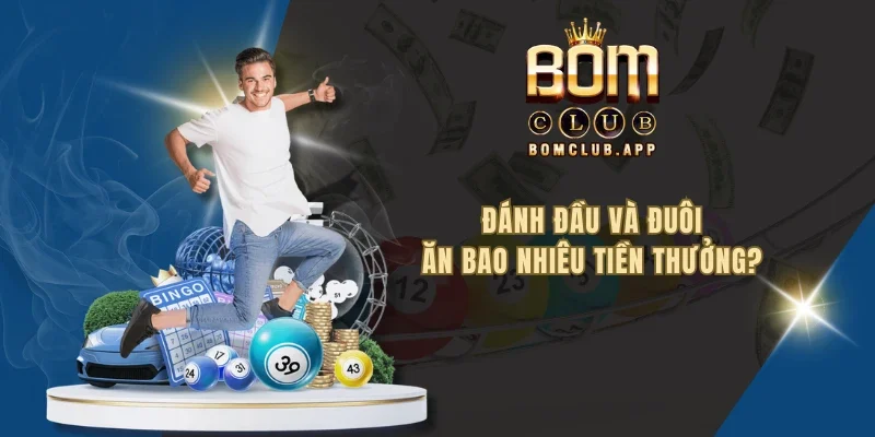 Đánh đầu và đuôi ăn bao nhiêu tiền thưởng?