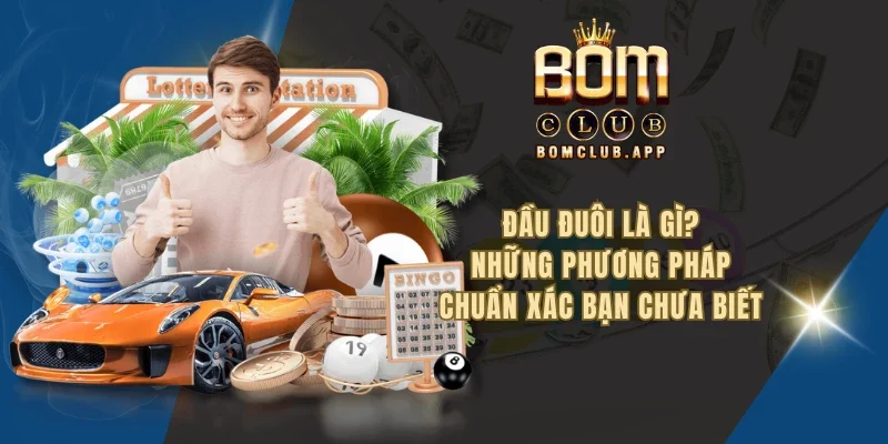 Cách bắt đầu đuôi chuẩn xác nhất có thể bạn chưa biết