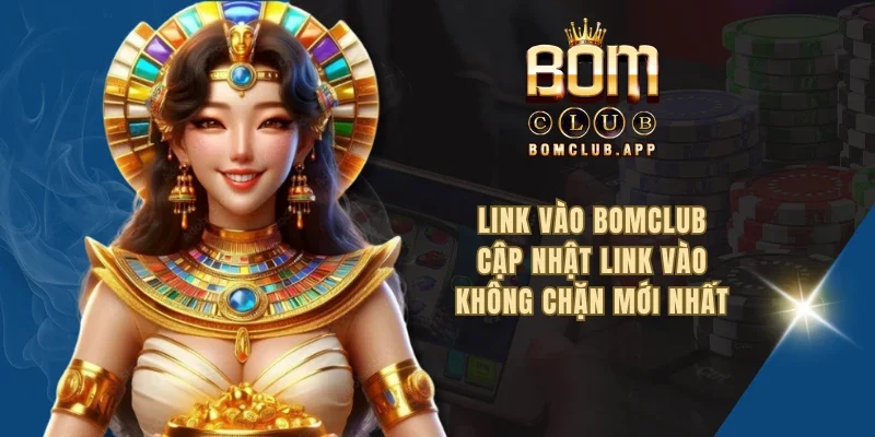 Cách khắc phục khi link vào BOMCLUB bị chặn